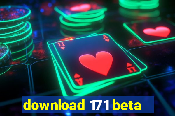 download 171 beta